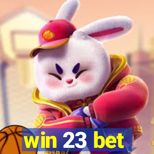 win 23 bet